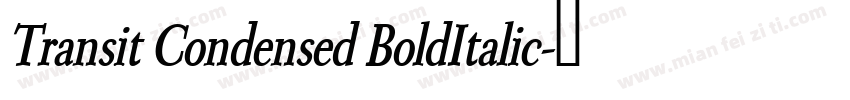 Transit Condensed BoldItalic字体转换